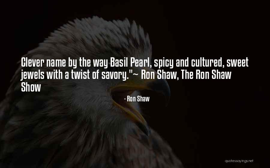 Spicy Quotes By Ron Shaw