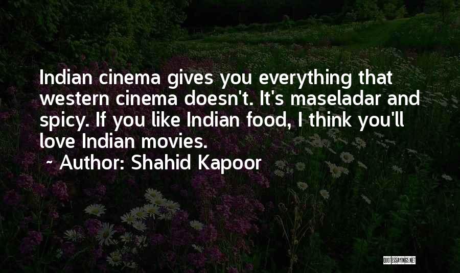 Spicy Quotes By Shahid Kapoor