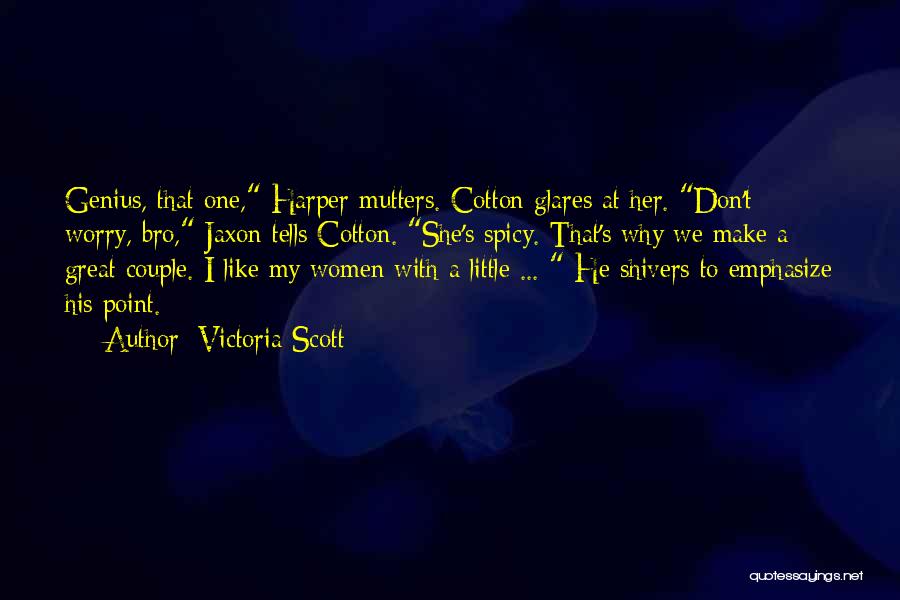Spicy Quotes By Victoria Scott