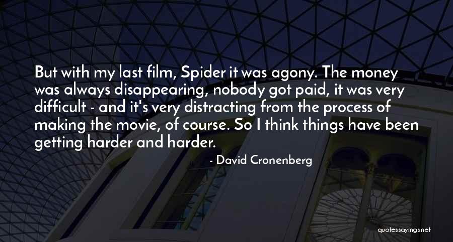 Spider David Cronenberg Quotes By David Cronenberg