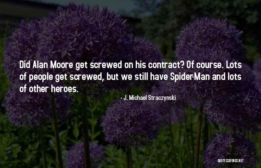 Spider Man Best Quotes By J. Michael Straczynski Spider Man Best Quotes By J. Michael Straczynski