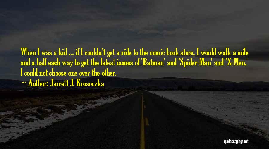 Spider Man Comic Book Quotes By Jarrett J. Krosoczka