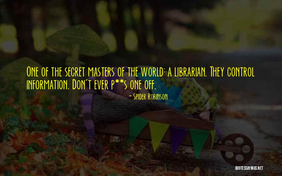 Spider Robinson Quotes 1087080 Spider Robinson Quotes 1087080