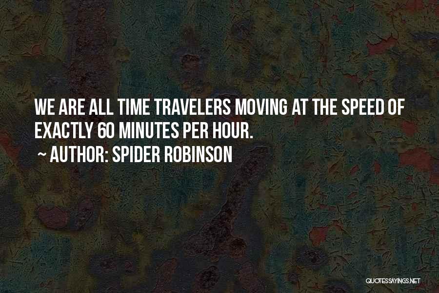 Spider Robinson Quotes 1223055