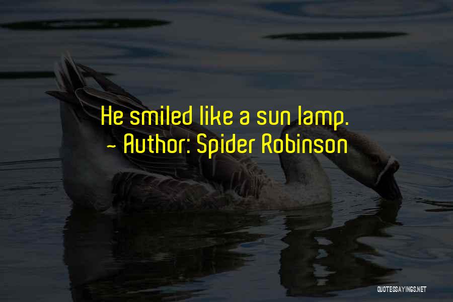 Spider Robinson Quotes 1460046