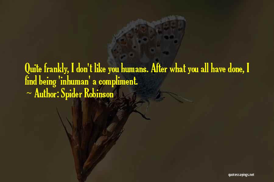 Spider Robinson Quotes 2148316
