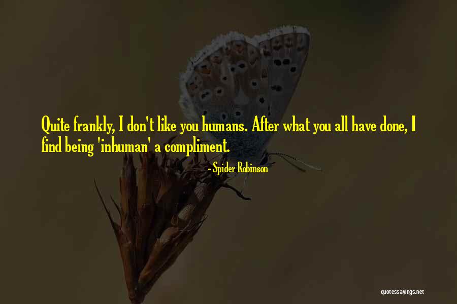 Spider Robinson Quotes 2148316 Spider Robinson Quotes 2148316