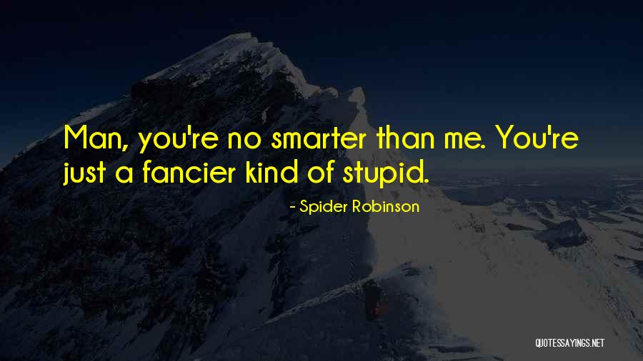 Spider Robinson Quotes 867882 Spider Robinson Quotes 867882