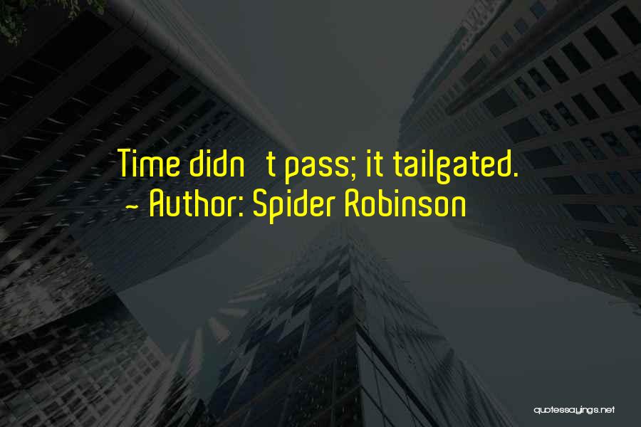 Spider Robinson Quotes 956986