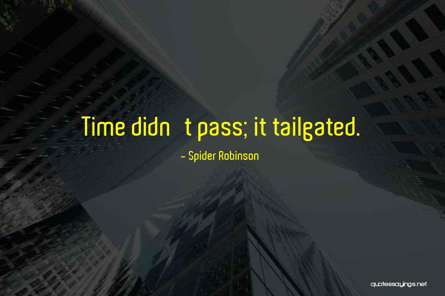 Spider Robinson Quotes 956986 Spider Robinson Quotes 956986
