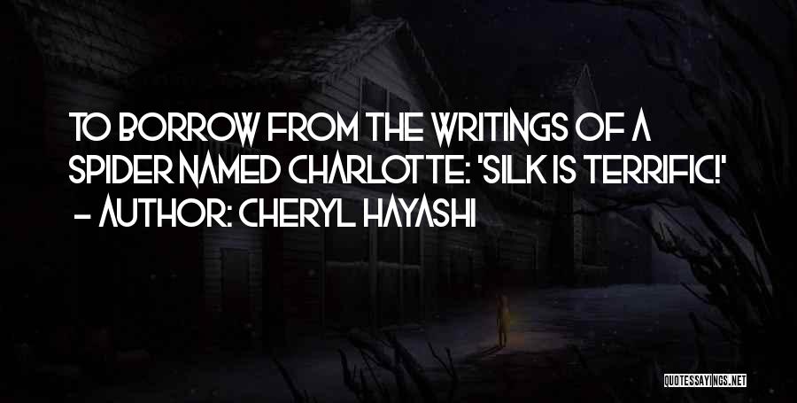 Spider Silk Quotes By Cheryl Hayashi