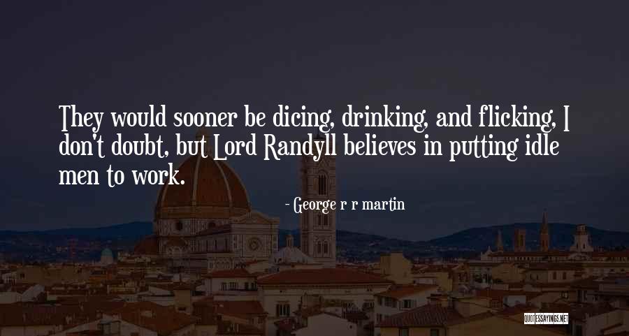 Spider Silk Rope Quotes By George R R Martin Spider Silk Rope Quotes By George R R Martin