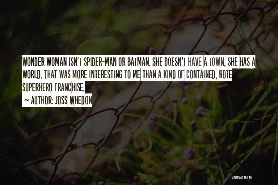 Spider Woman Quotes By Joss Whedon