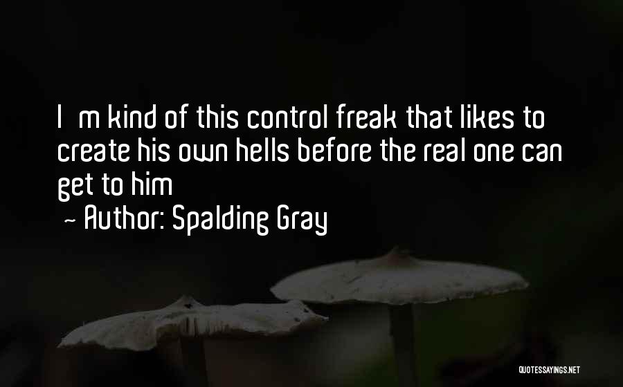 Spiderleg Plant Quotes By Spalding Gray Spiderleg Plant Quotes By Spalding Gray
