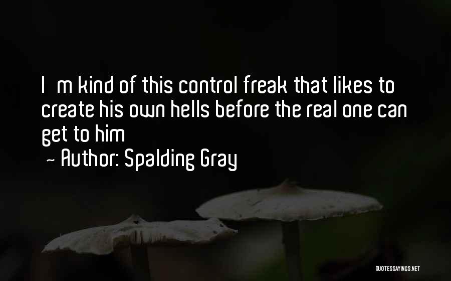 Spiderleg Plant Quotes By Spalding Gray