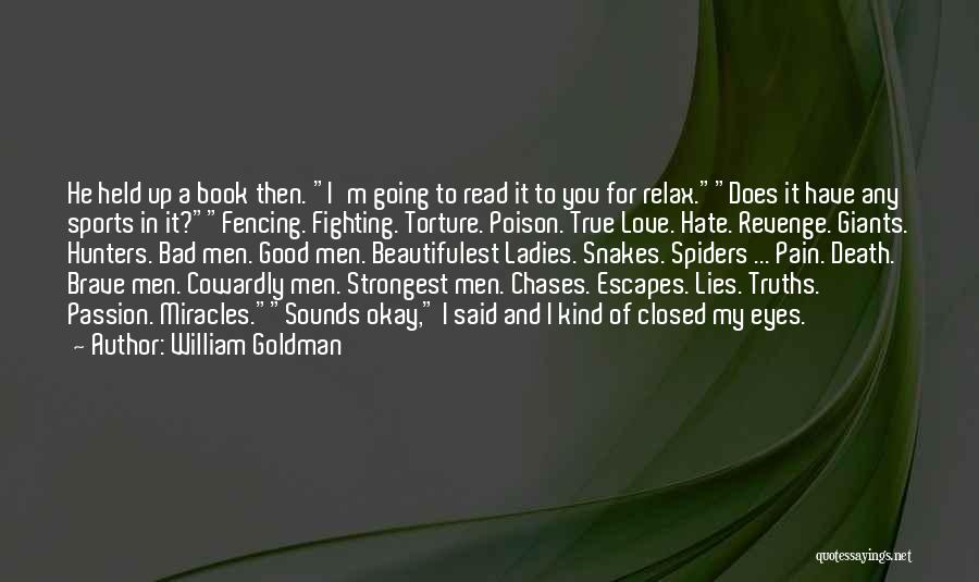 Spiders And Love Quotes By William Goldman
