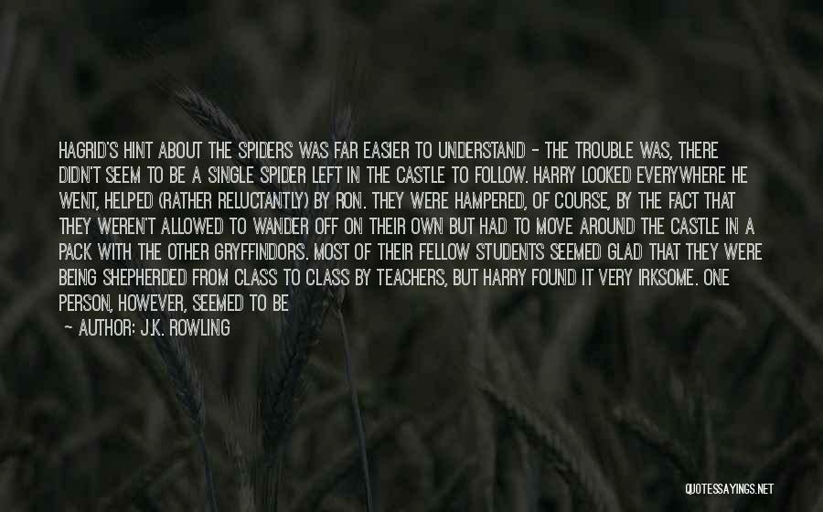 Spiders Quotes By J.K. Rowling