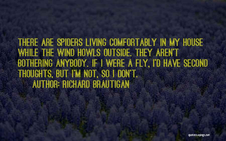 Spiders Quotes By Richard Brautigan