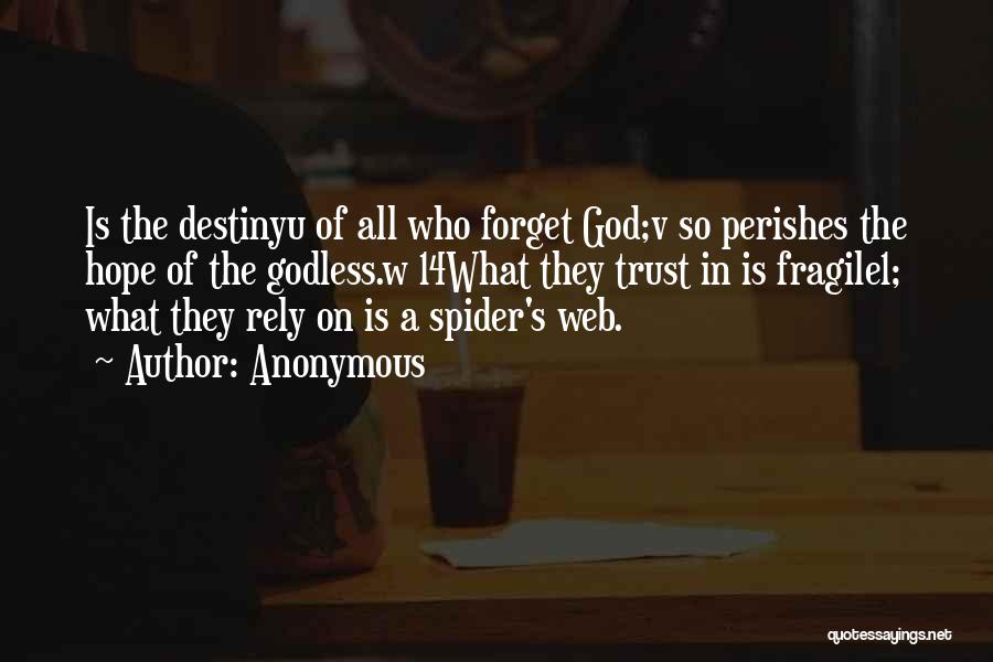 Spider's Web Quotes By Anonymous