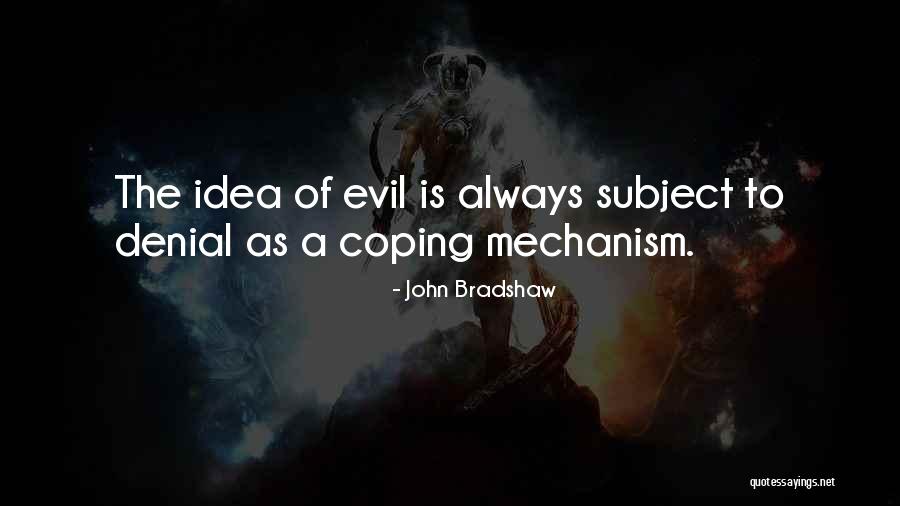 Spiech Glenbard Quotes By John Bradshaw