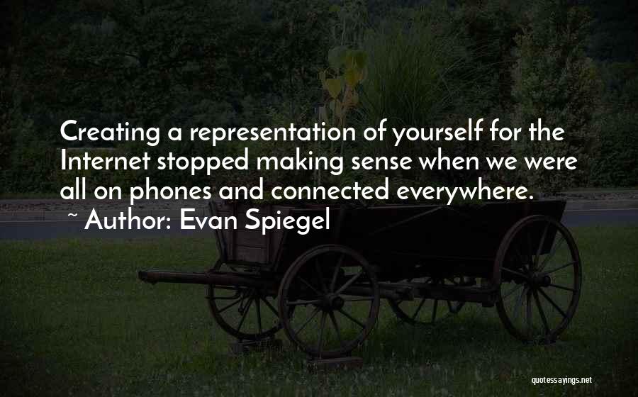 Spiegel Quotes By Evan Spiegel