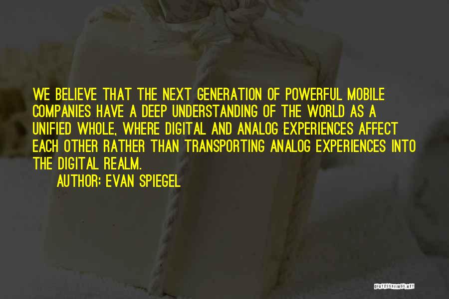 Spiegel Quotes By Evan Spiegel