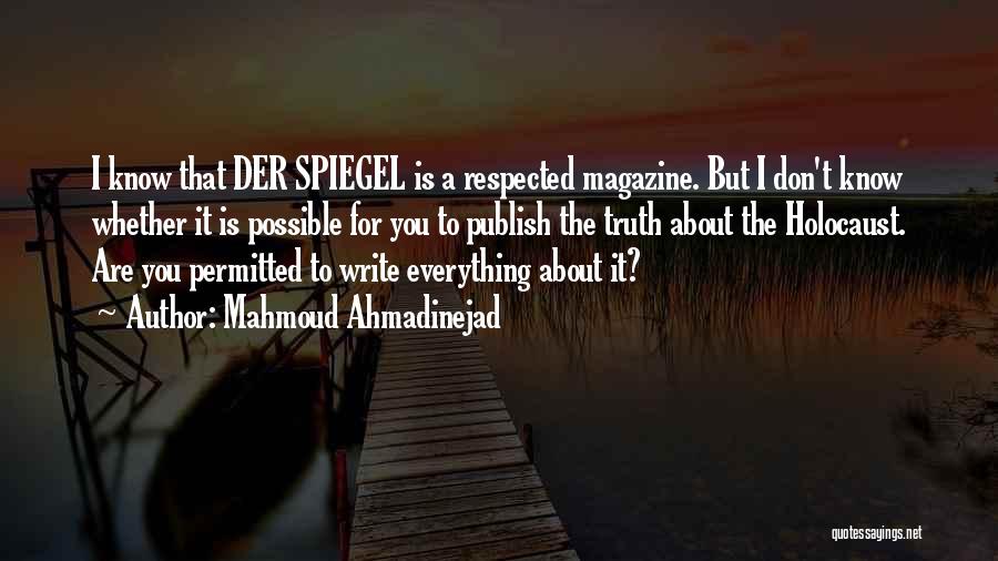 Spiegel Quotes By Mahmoud Ahmadinejad