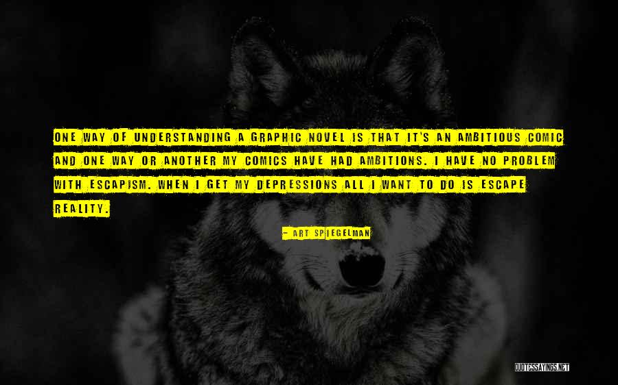 Spiegelman Graphic Novel Quotes By Art Spiegelman Spiegelman Graphic Novel Quotes By Art Spiegelman