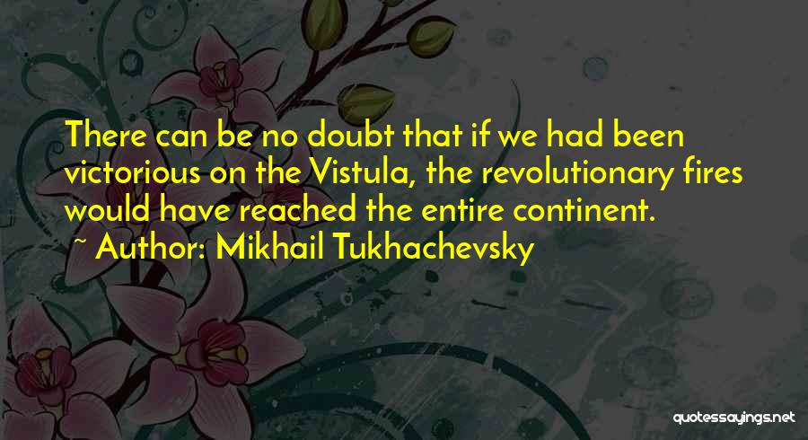 Spiegeltherapie Quotes By Mikhail Tukhachevsky