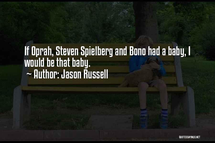 Spielberg Quotes By Jason Russell