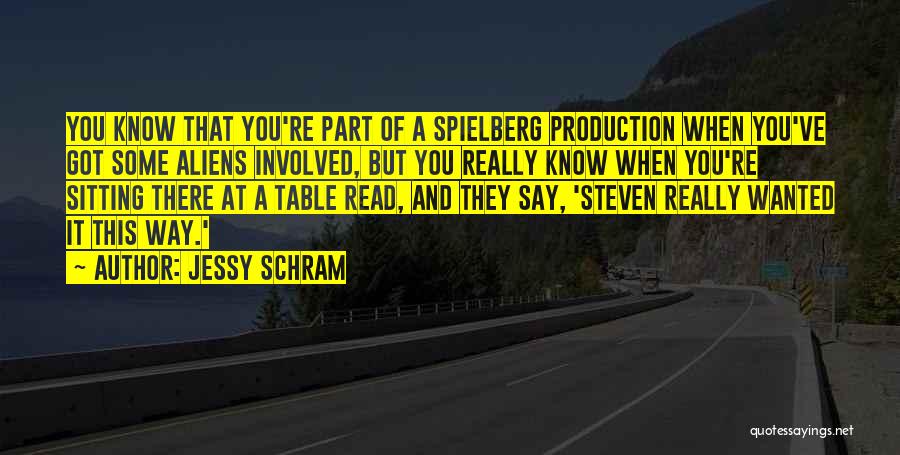 Spielberg Quotes By Jessy Schram