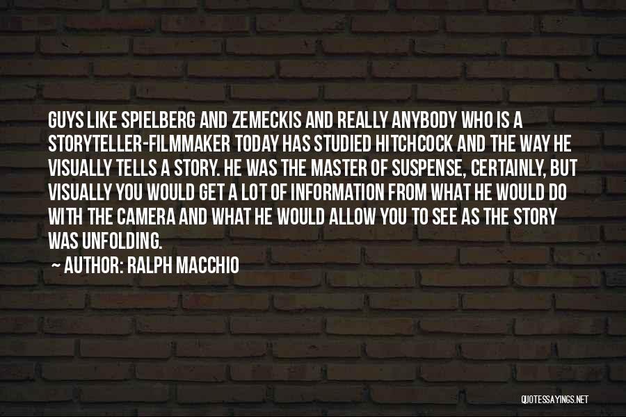 Spielberg Quotes By Ralph Macchio