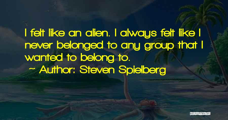 Spielberg Quotes By Steven Spielberg