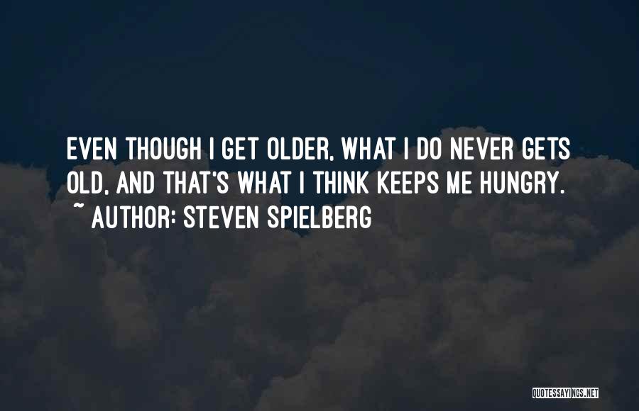 Spielberg Quotes By Steven Spielberg