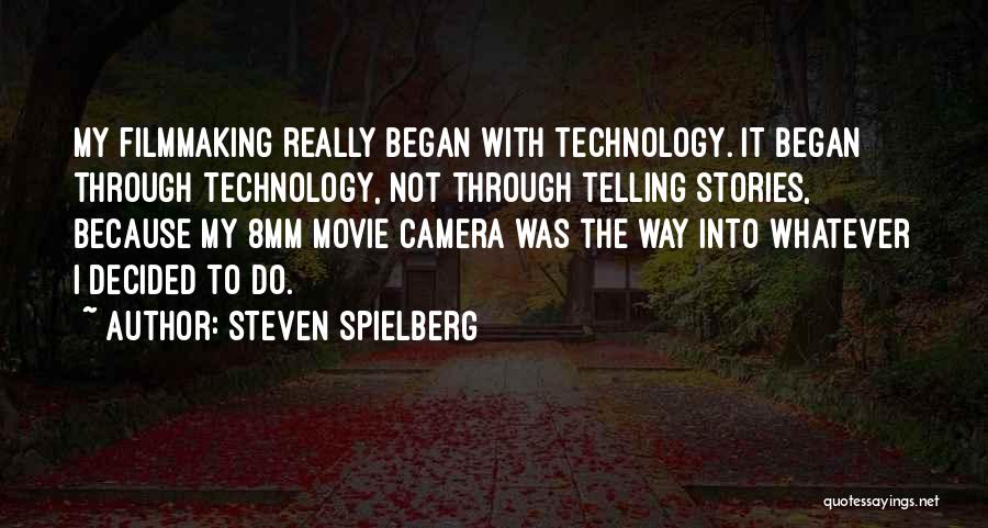 Spielberg Quotes By Steven Spielberg