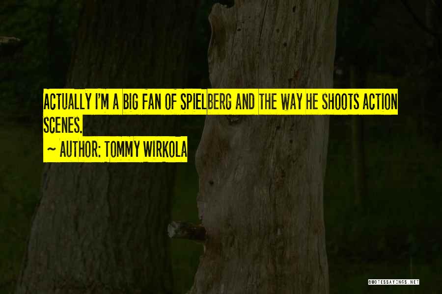 Spielberg Quotes By Tommy Wirkola