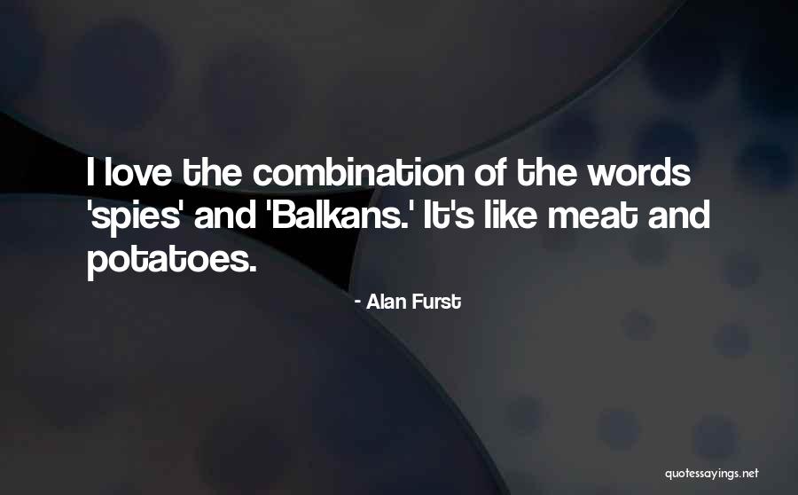 Spies Like Up Quotes By Alan Furst Spies Like Up Quotes By Alan Furst