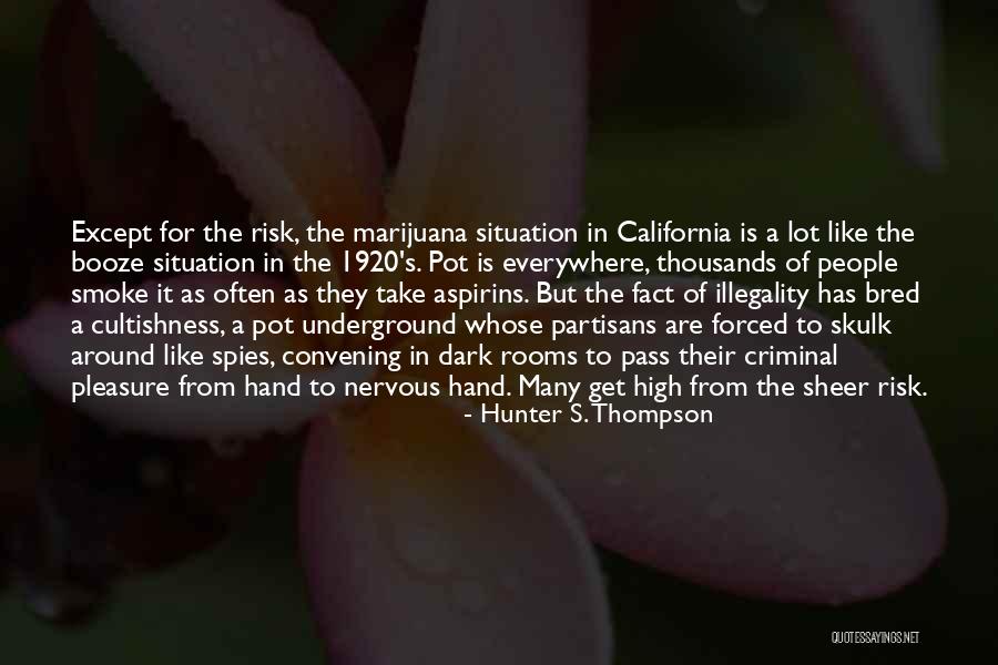 Spies Like Up Quotes By Hunter S. Thompson