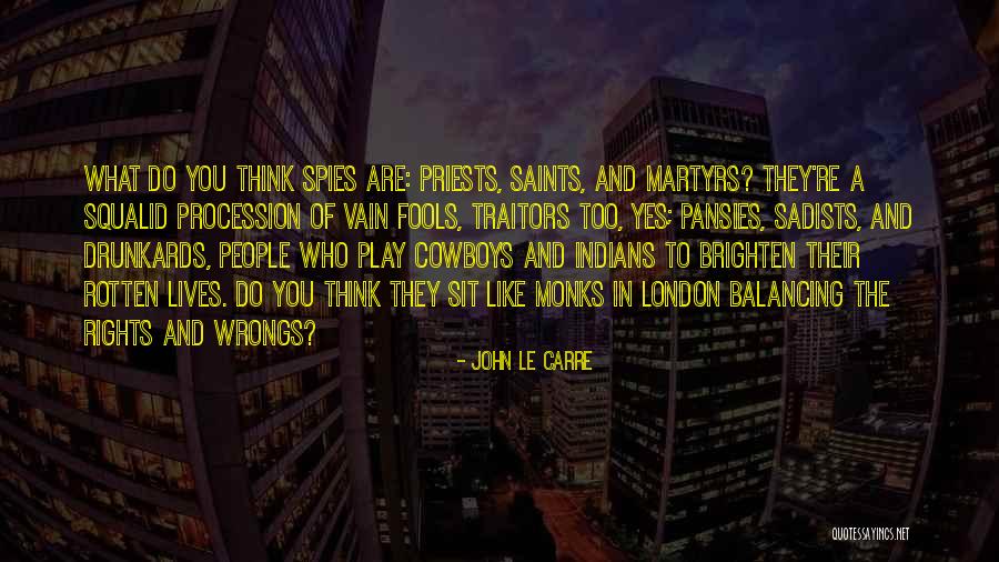 Spies Like Up Quotes By John Le Carre Spies Like Up Quotes By John Le Carre