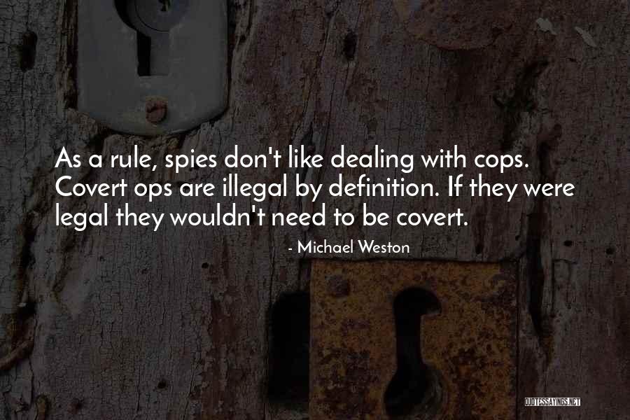 Spies Like Up Quotes By Michael Weston