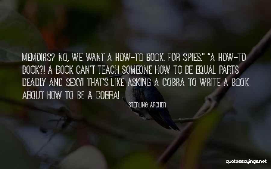 Spies Like Up Quotes By Sterling Archer Spies Like Up Quotes By Sterling Archer