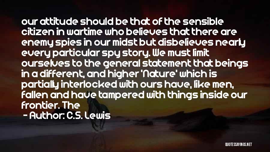 Spies Like Us Quotes By C.S. Lewis