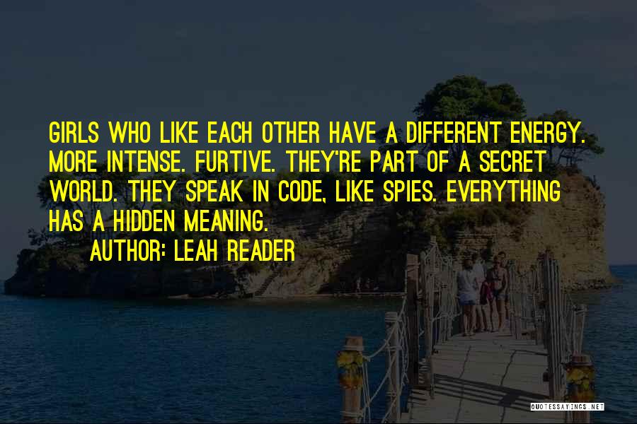 Spies Like Us Quotes By Leah Reader