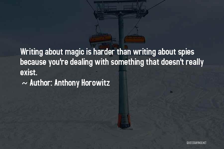 Spies Quotes By Anthony Horowitz