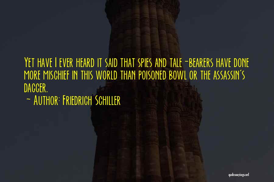 Spies Quotes By Friedrich Schiller