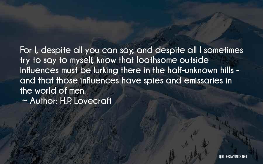 Spies Quotes By H.P. Lovecraft