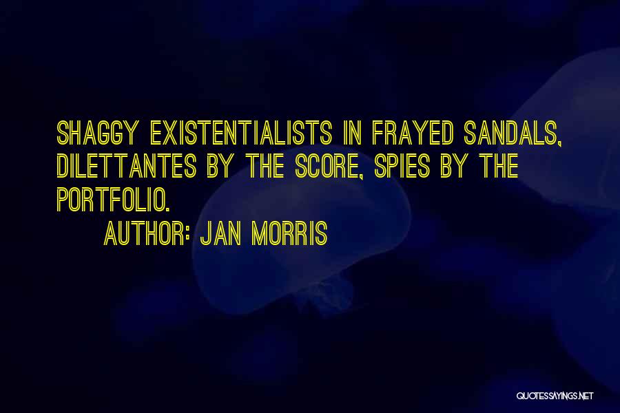 Spies Quotes By Jan Morris