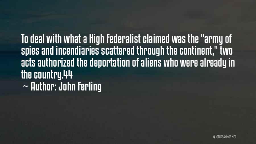 Spies Quotes By John Ferling