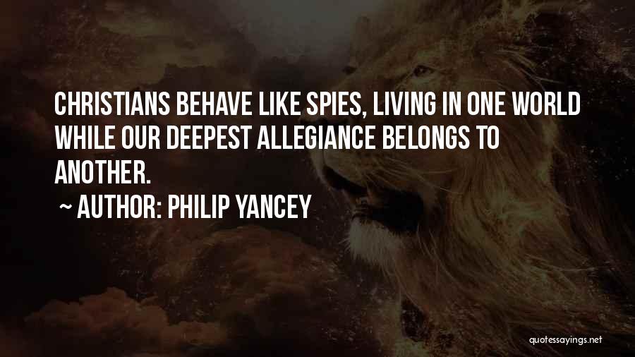 Spies Quotes By Philip Yancey