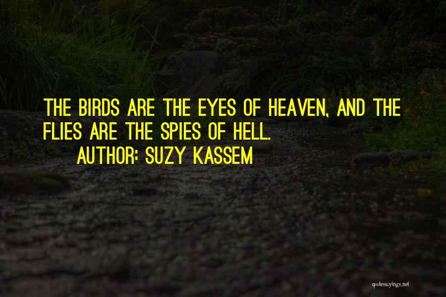 Spies Quotes By Suzy Kassem